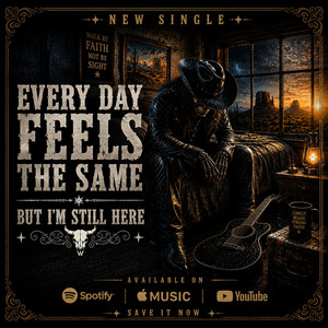 Every Day Feels the Same... But I'm Still Here by IRON WILL COUNTRY