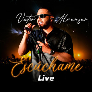 Victor Almanzar - Escuchame (En Vivo)