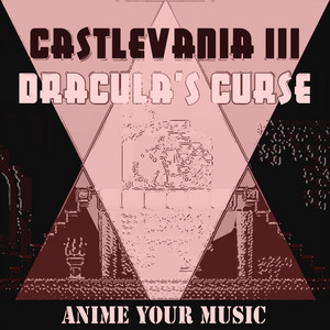 Castlevania III: Dracula's Curse - Album by Anime your Music | Spotify