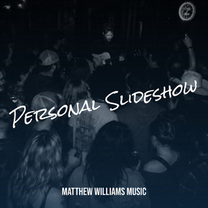 Personal Slideshow by Matthew Williams Music