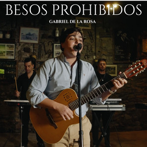 Besos Prohibidos by Gabriel De La Rosa