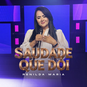 Saudade Que Dói by Renilda Maria