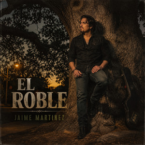 El Roble by Jaime Martinez