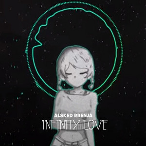 Alsked Rrenja - Infinity Love