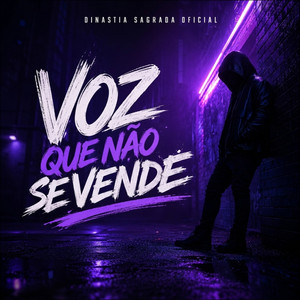 A VOZ QUE NÃO SE VENDE by DINASTIA SAGRADA OFICIAL