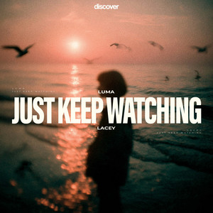 Just Keep Watching - Sped Up by LUMA, Lacey