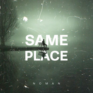 Same Place by NOMAN