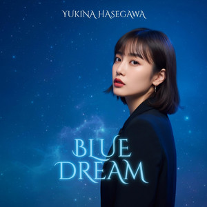 Blue Dream by Yukina Hasegawa