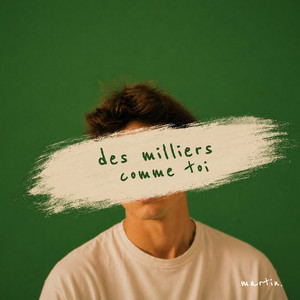 Des milliers comme toi by Martin