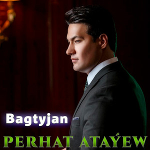 Perhat Atayew - Bagtyjan
