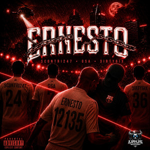 ERNESTO by Scontri247, GSA, 3irty6ix