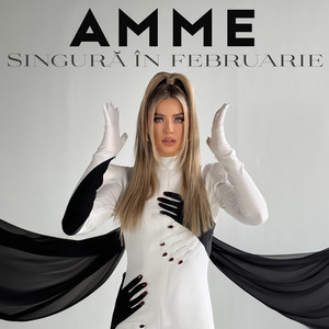 AMME - Singură În Februarie
