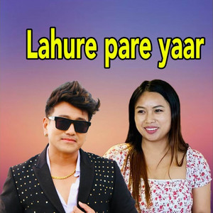 Lahure Pare Yaar (Live)
