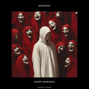 Moroder by Randy Mordred