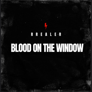 Blood On The Window by RREALER