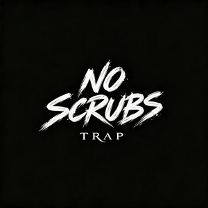 No scrubs - Trap by Sound