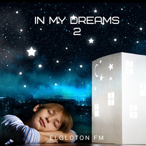 In my Dreams 2 by Elgloton Fm