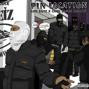 Cal1x - Pin Location (feat. Bad Boyz Unit)