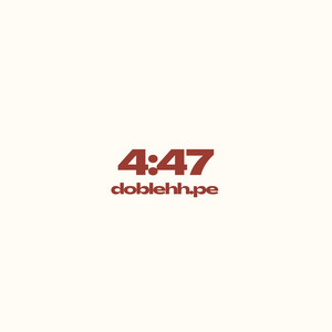 4:47 by DOBLEHH.PE