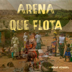Arena Que Flota by Iram Vossel