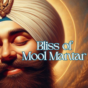 Bliss of Mool Mantar