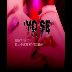 Yo se by Freddy Mx, Gens Flow, Andrik Music