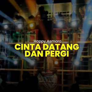 Cinta Datang dan Pergi - Remix by Happy Asmara Remix, Pilar Music