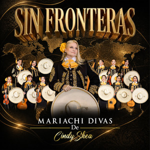 Los Mandados by Mariachi Divas de Cindy Shea