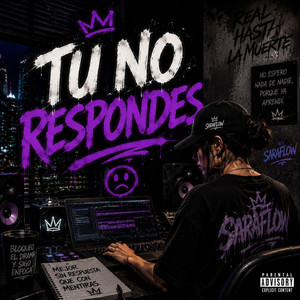 Tu no respondes by saraflow