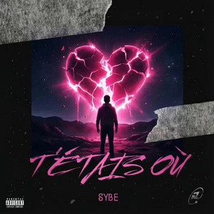 T'ÉTAIS OÙ by SYBE.