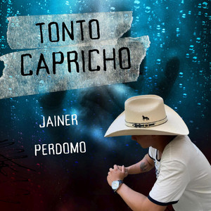 Jainer Perdomo - Tonto Capricho