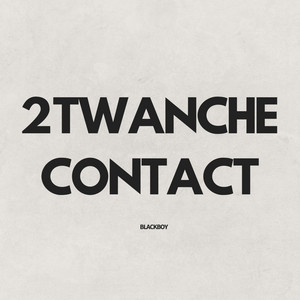 2 Twanche Contact