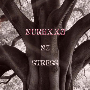 No Stress by Nurexxo