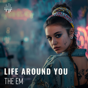 Life Around You