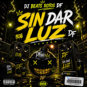 SIN DAR LUZ by DJ Beats Rotos RDF