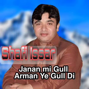shafi issar - Janan Mi Gull Arman Ye Gull Di