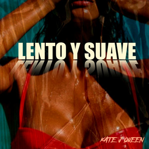 Lento y Suave by Kate J Queen