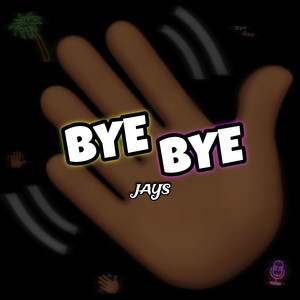 BYE-BYE