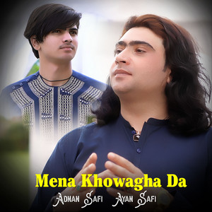 Adnan Safi - Mena Khowagha Da (feat. Ayan Safi)