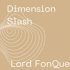 Dimension Slash by Lord FonQue