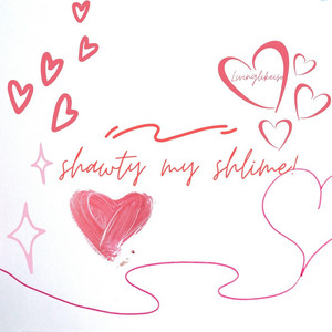 Livinglikeiso - Shawty My Shlime!