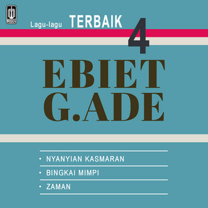 Lagu - Lagu Terbaik Ebiet G. Ade (Vol. 4)