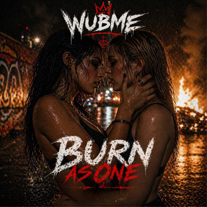 Burn As One by WUBME