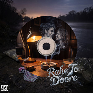 Rahe to Doore by Misc Disc Mix