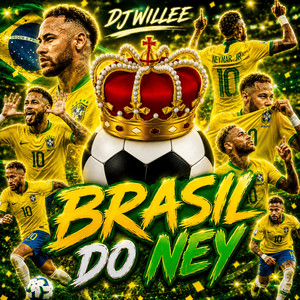 BRASIL DO NEY by DJ Willee