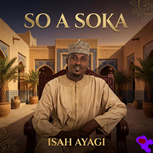 Isah Ayagi - So a soka