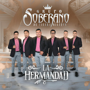 Grupo Soberano de Tierra Mixteca - La Hermandad