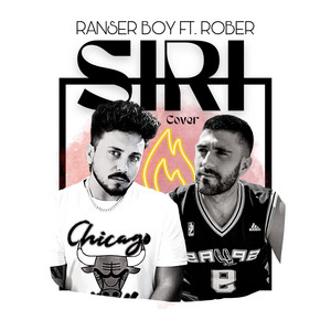 Ranser Boy - Siri (feat. Rober)