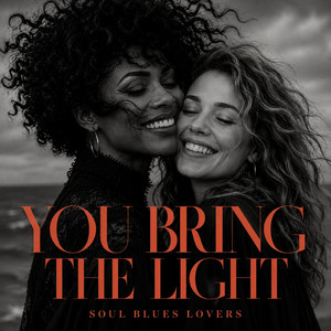 You Bring The Light by Soul Blues Lovers