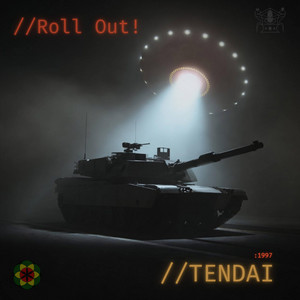Roll Out! by TENDAI